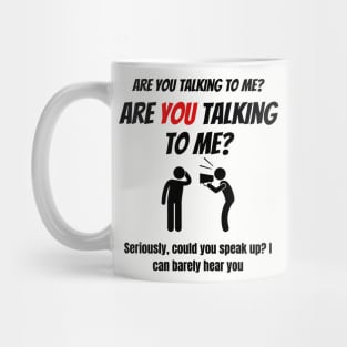 Are You Talking To Me? Alt Mug